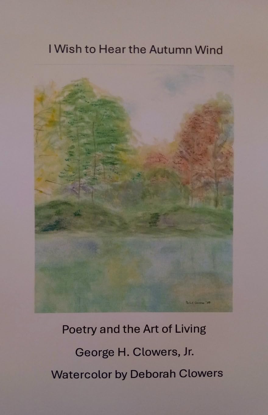 I Wish to Hear the Autumn Wind: Poetry and the Art of Living