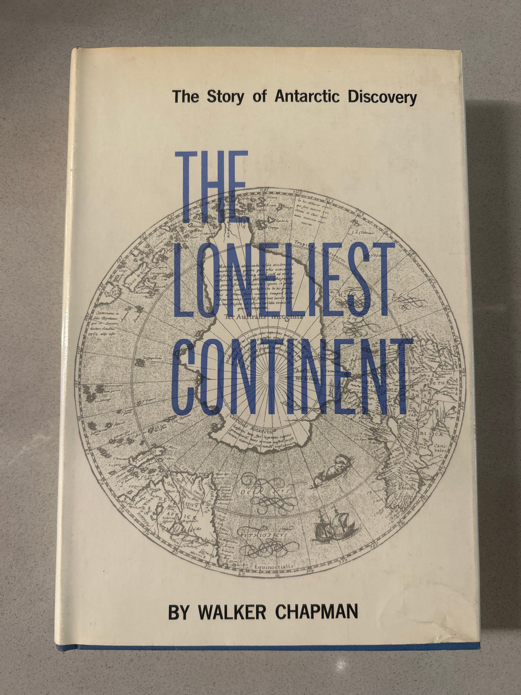 The Loneliest Continent: The Story of Antarctic Discovery