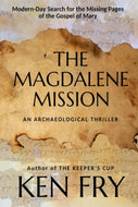 The Magdalene Mission: An Archaeological Thriller cover image